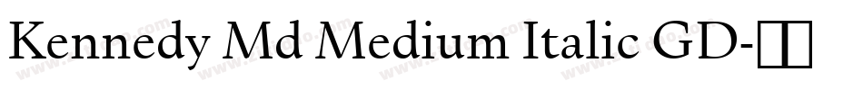Kennedy Md Medium Italic GD字体转换